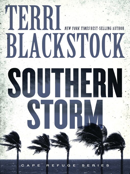 Title details for Southern Storm by Terri Blackstock - Available